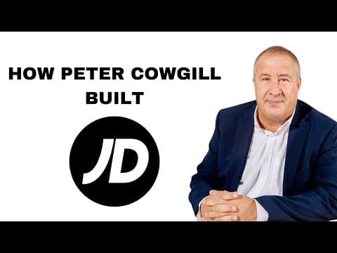 How Peter Cowgill Built JD Sports | Mini Documentary
